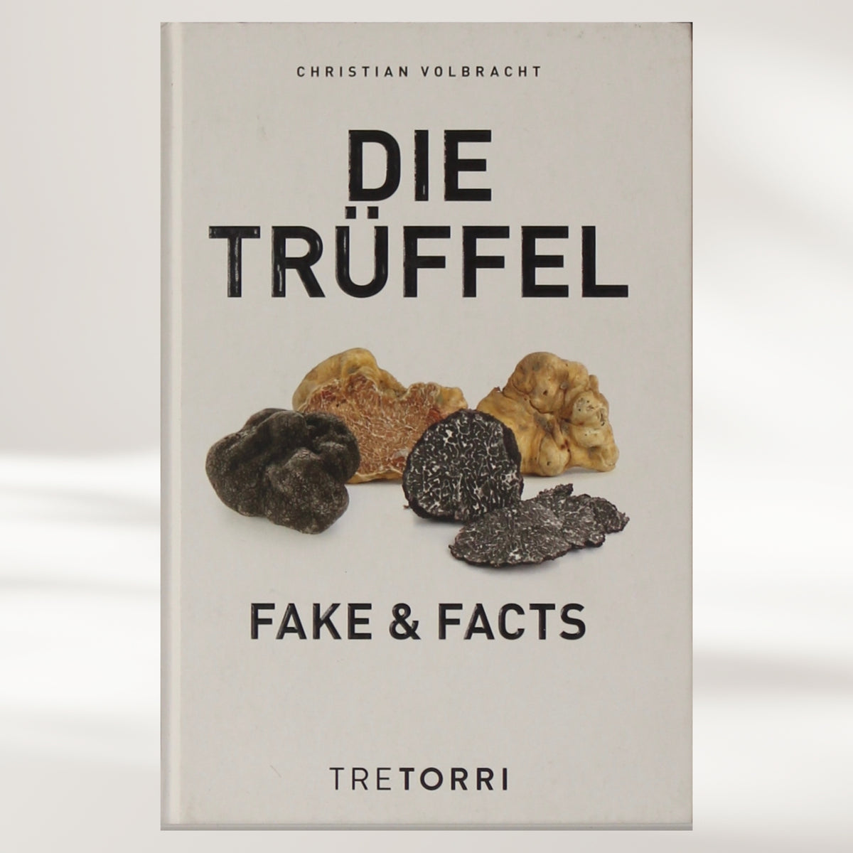 Die Trüffel - Fake und Facts